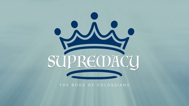 Supremacy: The Supremacy of Christ 8/16/2015 episode artwork
